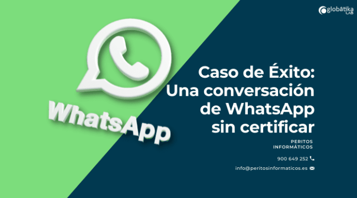 Caso de exito Una conversacion de WhatsApp sin certificar Caso de exito Una conversacion de WhatsApp sin certificar