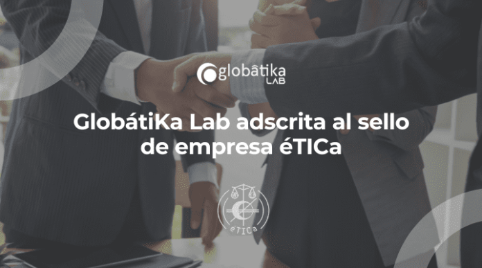 GlobatiKa Lab adscrita al sello de empresa eTICa-Peritos Informaticos GlobátiKa Lab adscrita al sello de empresa éTICa