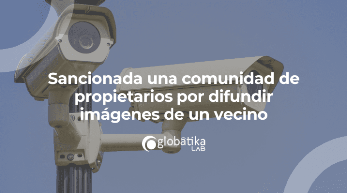 Sancionada una comunidad de propietarios por difundir imágenes de un vecino