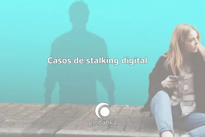Casos-de-stalking-digital-GlobatiKa-Peritos-Informaticos