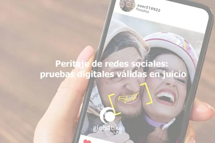 Peritaje-de-redes-sociales-pruebas-digitales-validas-en-juicio-GlobatiKa-Peritos-Informaticos