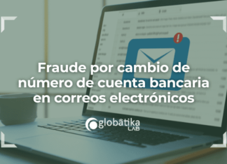 Fraude por cambio de número de cuenta bancaria en correos electrónicos Fraude por cambio de numero de cuenta bancaria en correos electronicos-GlobatiKa Peritos Informaticos Phishing