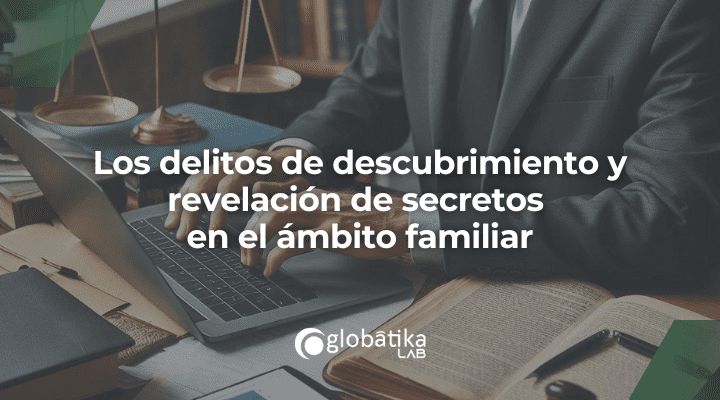 Los delitos de descubrimiento y revelación de secretos en el ámbito ...