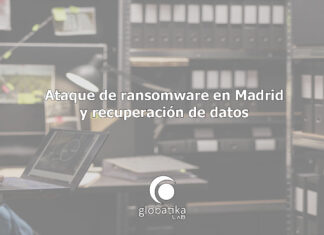 Ataque de ransomware en Madrid Ataque de ransomware en Madrid GlobátiKa Peritos Informáticos